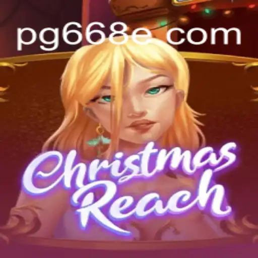 Discover the Magic of ChristmasReach: An Online Slot Adventure on 668E.COM